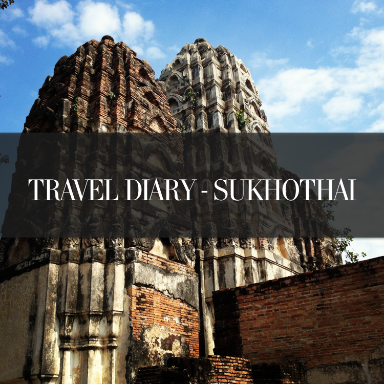 travel diary sukhothai