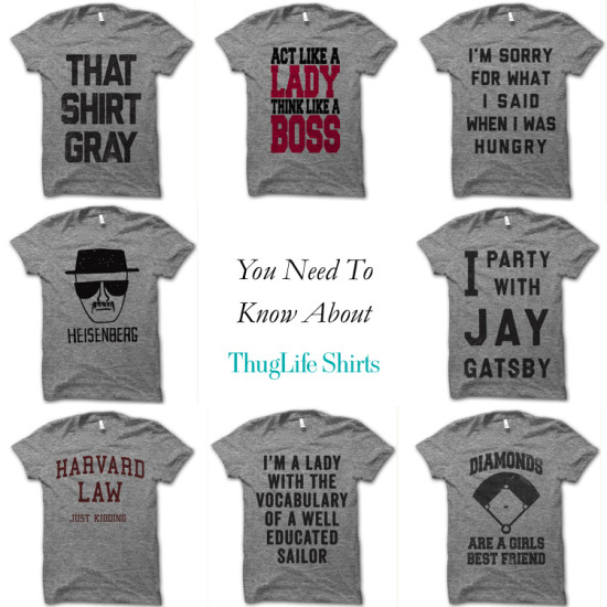 you need to know about thuglife shirts