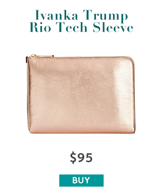 Ivanka Trump Rio Tech Sleeve